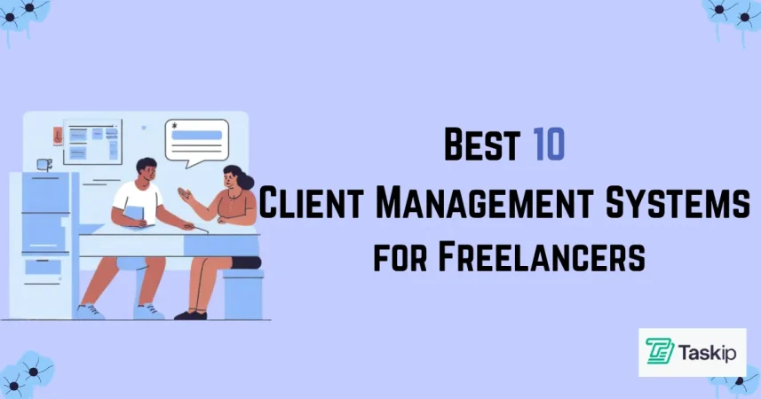 Best Client Management Systems for Freelancers in 2026