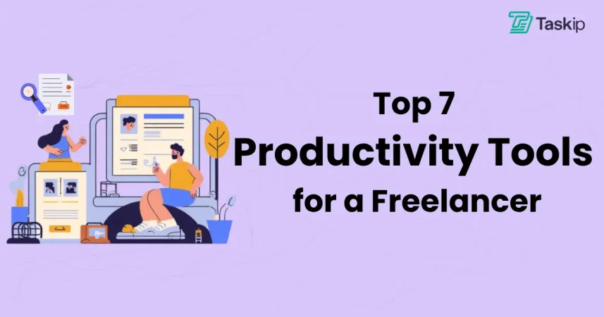 Top 7 Productivity Tools for a Freelancer (2026 Edition)