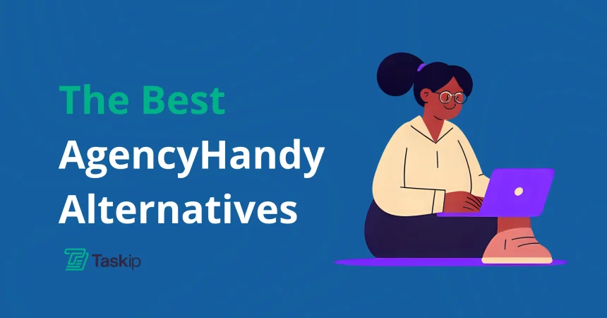 10 Best Agency Handy Alternatives in 2025 (Free & Paid Options Compared)