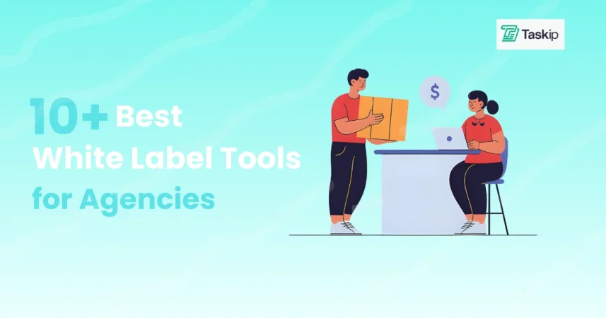 10+ Best White Label Tools for Agencies in 2025
