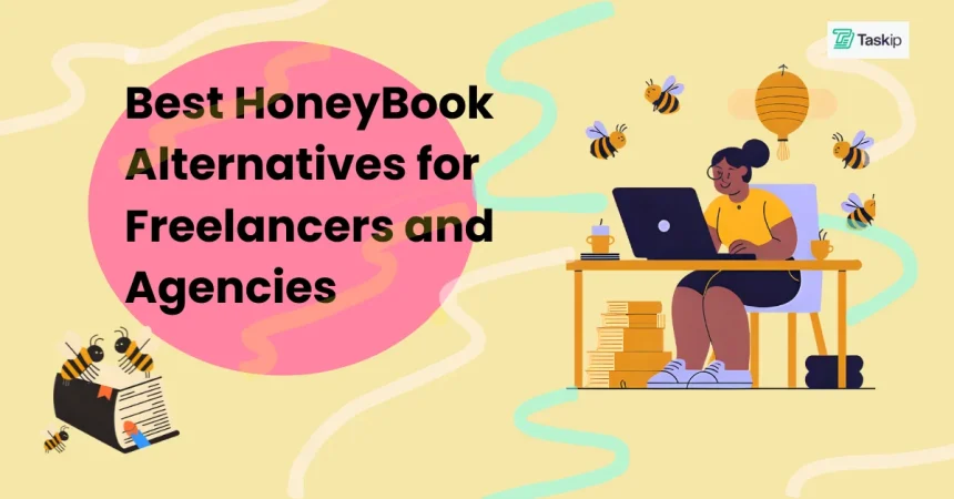 11 Best HoneyBook Alternatives for Freelancers and Agencies in 2026