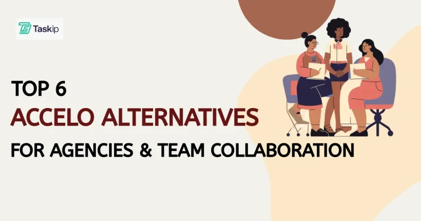 Top 6 Accelo Alternatives For Agencies & Team Collaboration 
