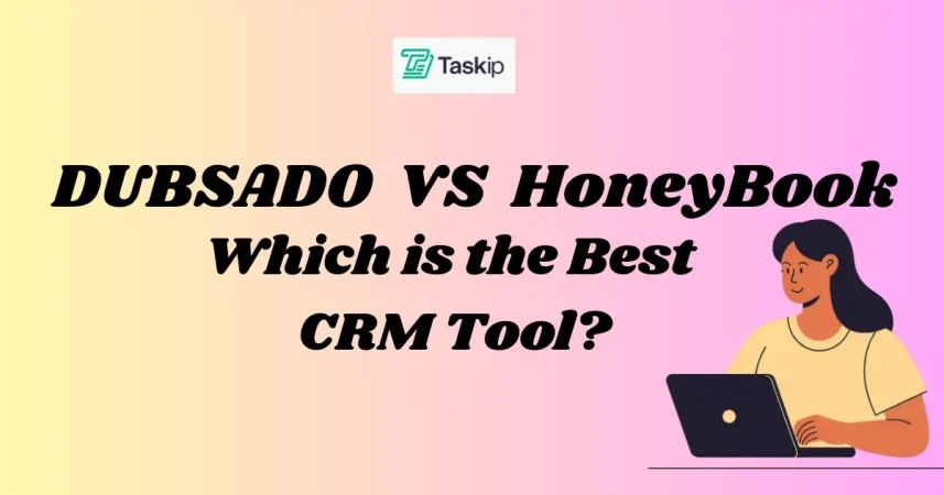 Dubsado Vs HoneyBook: Which Is The Best CRM Tool For 2026?