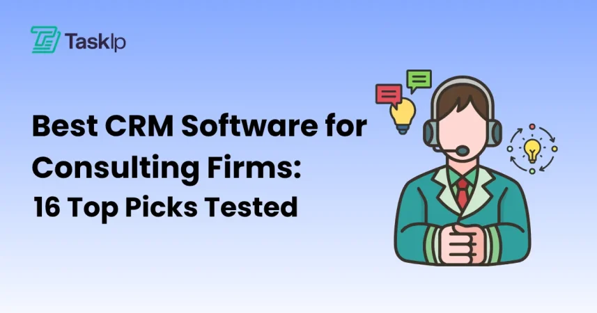 Best CRM Software for Consulting Firms in 2026: 16 Top Picks Tested