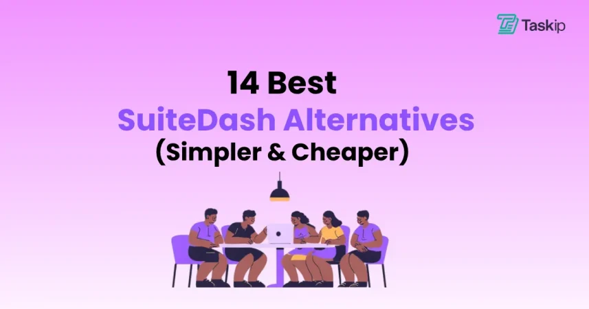 14 Best SuiteDash Alternatives in 2026 (Simpler & Cheaper) | Taskip