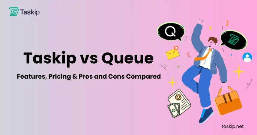 Taskip vs Queue (2026): Features, Pricing & Pros and Cons Compared