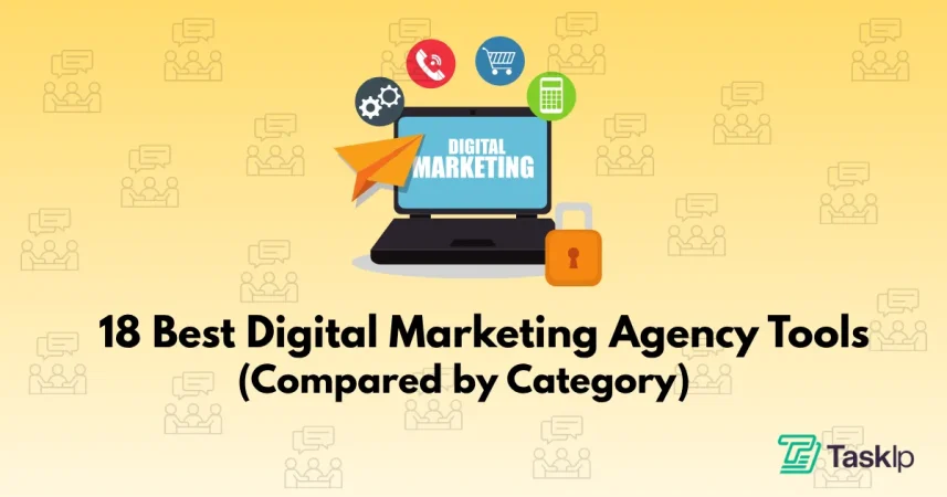 18 Best Digital Marketing Agency Tools for 2026 (Compared by Category)